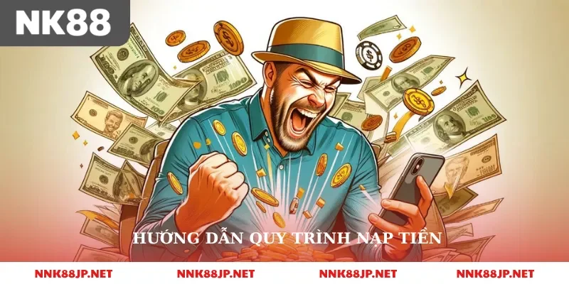 Hướng dẫn quy trình nạp tiền 
